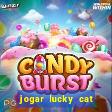 jogar lucky cat modo demo